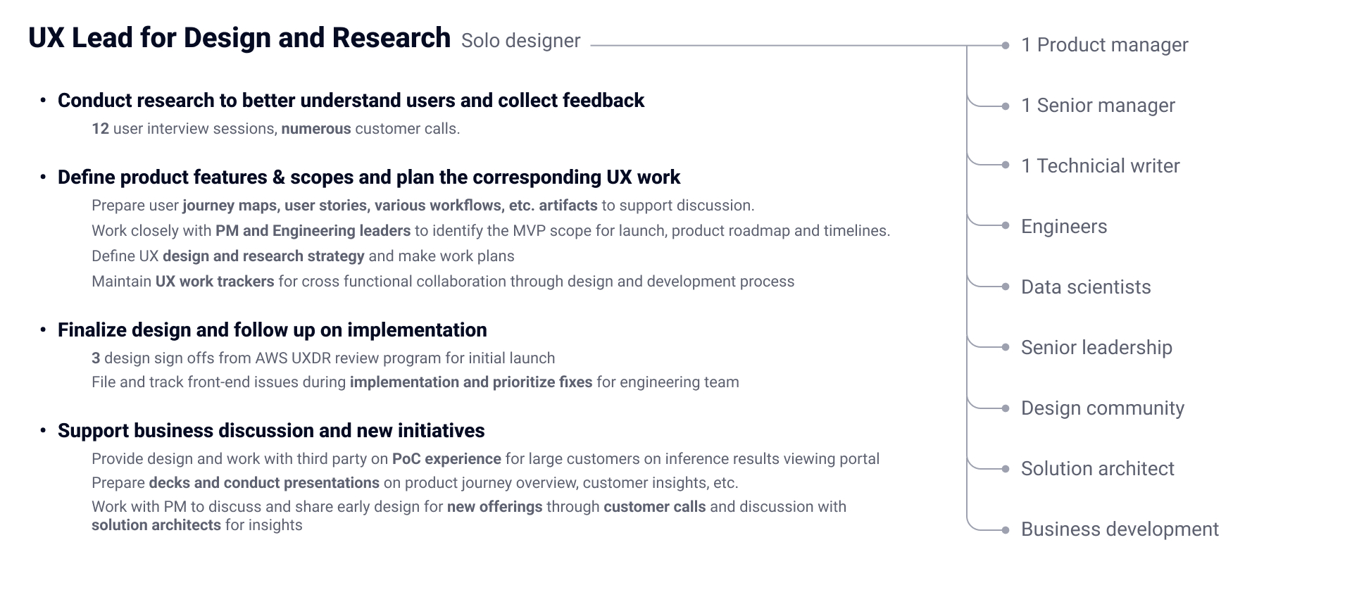 UX lead for design and research as solo designer, working across one product manager, a senior manager, a technical writer, engineers, data scientists, senior leadership, the design community, solution architects and business development