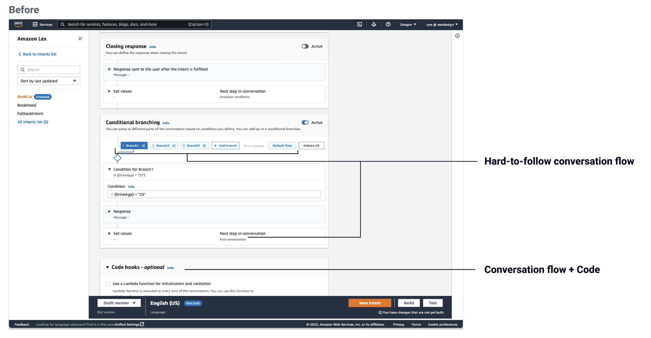 Before — conditional branching buried in forms made the conversation flow hard to follow, with code hooks mixed into the same page